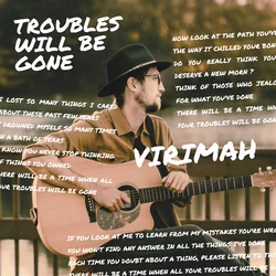 Troubles Will Be Gone by Virimah