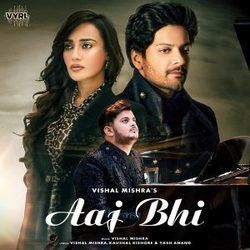 Aaj Bhi Chords by Vishal Mishra