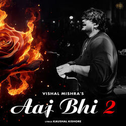 Aaj Bhi 2 Chords by Vishal Mishra