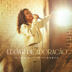 Lugar De Adoração by Vitória Costa