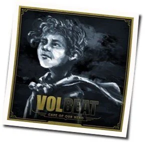 Cape Of Our Hero (Ver2) Chords by Volbeat