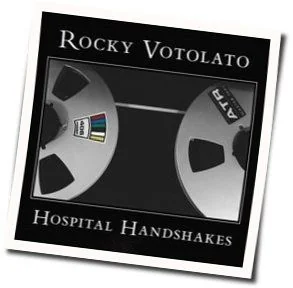 Hospital Handshakes Chords by Rocky Votolato