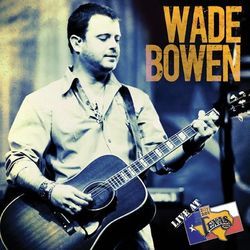 Lay It All On You Chords by Wade Bowen