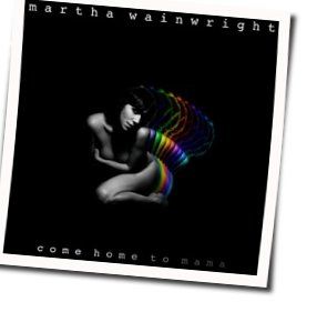 Can You Believe It Chords by Martha Wainwright