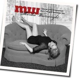 You Cheated Me Chords by Martha Wainwright