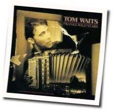 Innocent When You Dream 78 Chords by Tom Waits