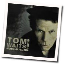 Jesus Gonna Be Here Chords by Tom Waits
