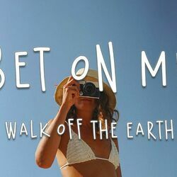 Bet On Me Duet Chords by Walk Off The Earth