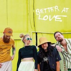 Better At Love Chords by Walk Off The Earth