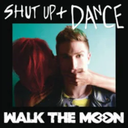 Shut Up And Dance Acoustic Chords by Walk The Moon