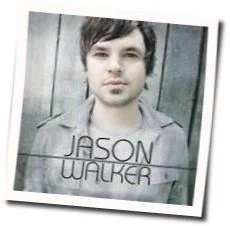 What If I Told You Chords by Jason Walker