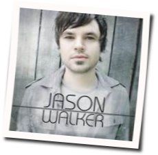 Jason Walker tabs and guitar chords