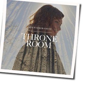 Throne Room  Chords by Kim Walker
