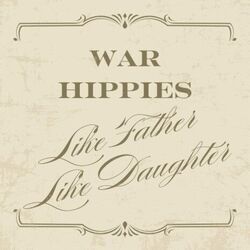 Like Father Like Daughter Chords by War Hippies