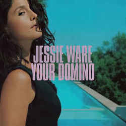 Your Domino by Jessie Ware