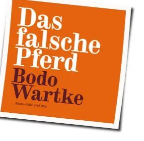 Das Falsche Pferd Chords by Bodo Wartke