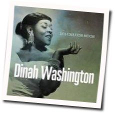Destination Moon Chords by Dinah Washington