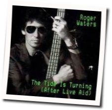 The Tide Is Turning  by Roger Waters