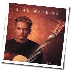 Let It Fall Chords by Sean Watkins