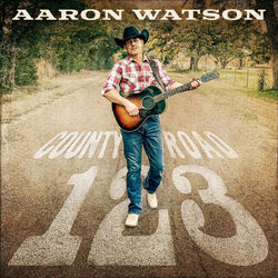 County Road 123 Chords by Aaron Watson