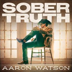 Sober Truth Chords by Aaron Watson