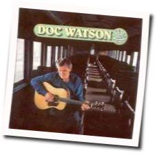 Greenville Trestle High by Doc Watson