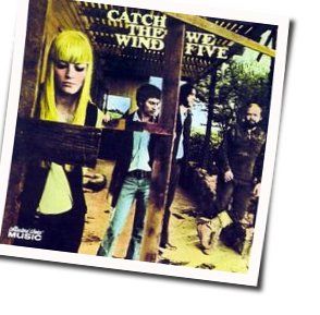 Catch The Wind Chords by We Five