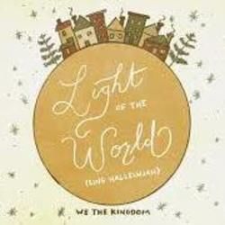 Light Of The World Sing Hallelujah Chords by We The Kingdom
