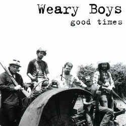 Good Times Chords by Weary Boys