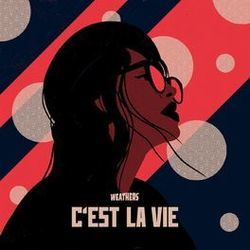 Cest La Vie by Weathers