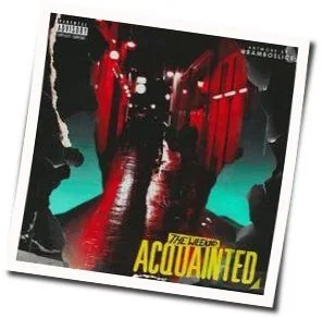 Acquainted (Ver2) Chords by The Weeknd