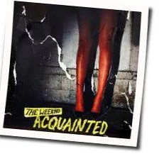 Acquainted Chords by The Weeknd
