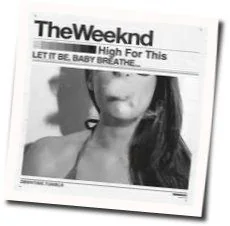 High For This Chords by The Weeknd