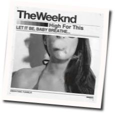 High For This Chords by The Weeknd