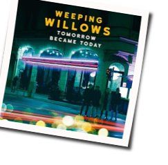 I Wonder Where You Are Chords by Weeping Willows