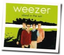 Island In The Sun  Chords by Weezer