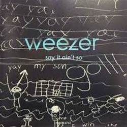 Say It Ain't So by Weezer