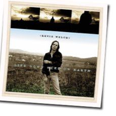 Life Down Here On Earth Chords by Kevin Welch