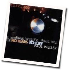 No Tears To Cry by Paul Weller
