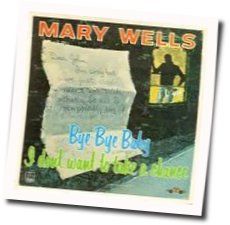 Bye Bye Baby Chords by Mary Wells