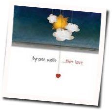 You And Me On Top Of The World Chords by Tyrone Wells