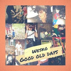 Good Old Days Chords by Wesko