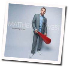 A Friend In The World Chords by Matthew West
