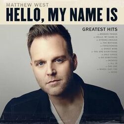 Greatest Hits by Matthew West