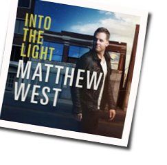 Into The Light Chords by Matthew West