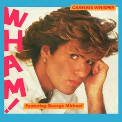 Careless Whisper Chords by Wham!