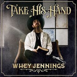 Take His Hand Chords by Whey Jennings