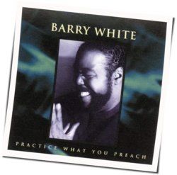 Practice What You Preach by Barry White