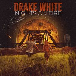 Nights On Fire Chords by Drake White