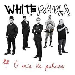 O Mie De Pahare by White Mahala
